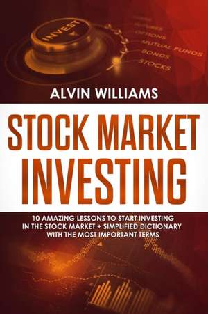 Stock Market Investing de Alvin Williams