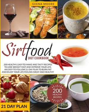 Sirtfood Diet Cookbook de Geena Moore