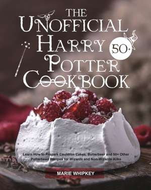 The Unofficial Harry Potter Cookbook de Marie Whipkey