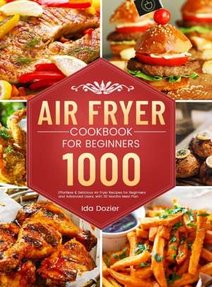 Air Fryer Cookbook for Beginners de Ida Dozier