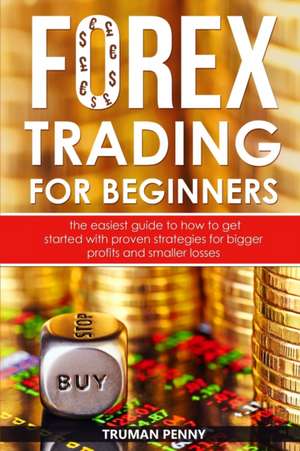 Forex trading for beginners de Truman Penny