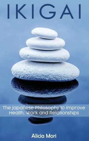 Ikigai de Alicia Mori