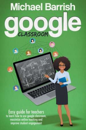 Google classroom de Michael Barrish