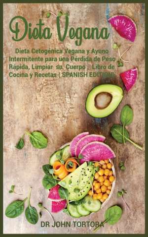 Dieta Vegana de John Tortora