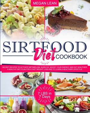 Sirtfood Diet Cookbook de Megan Lean