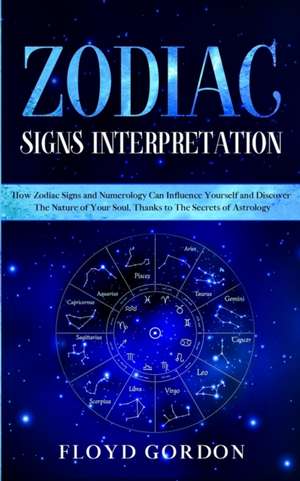 Zodiac Signs Interpretation de Floyd Gordon