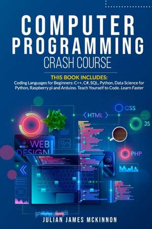 Computer Programming Crash Course de Julian James McKinnon