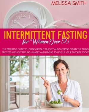 Intermittent Fasting for Women Over 50 de Melissa Smith