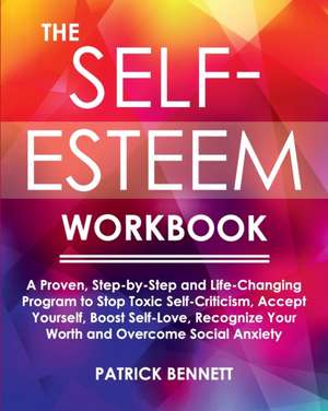 The Self-Esteem Workbook de Patrick Bennett