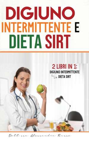 Digiuno intermittente e Dieta Sirt de Alessandra Russo