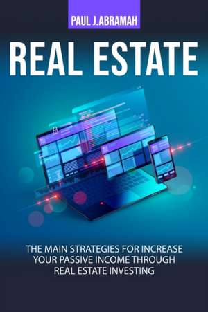 REAL ESTATE de Paul J. Abramah