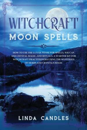 Witchcraft Moon Spells de Linda Candles