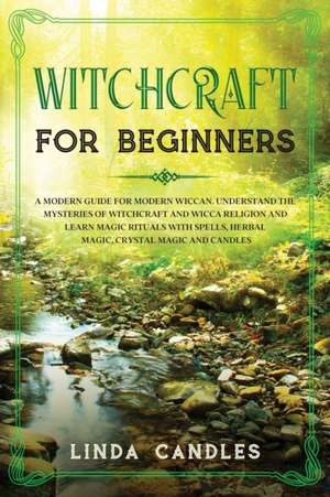 Witchcraft for Beginners de Linda Candles