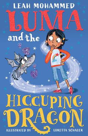 Luma and the Hiccuping Dragon de Leah Mohammed