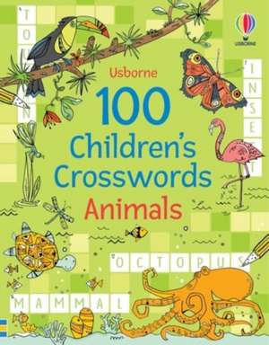 100 Children's Crosswords: Animals de Phillip Clarke