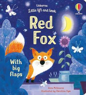 Little Lift and Look Red Fox de Anna Milbourne