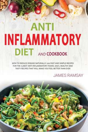 ANTI-INFLAMMATORY DIET COKBOOK de James Ramsay