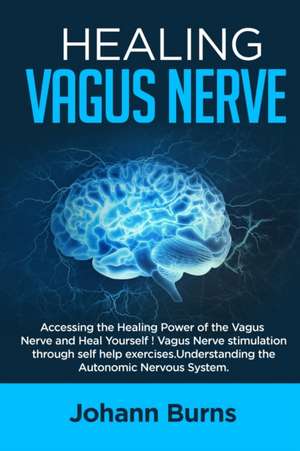 Healing Vagus Nerve de Johann Burns