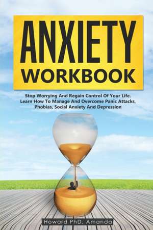 Anxiety Workbook de Amanda Howard