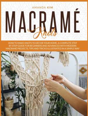 Macramé Knots de Amanda Kim