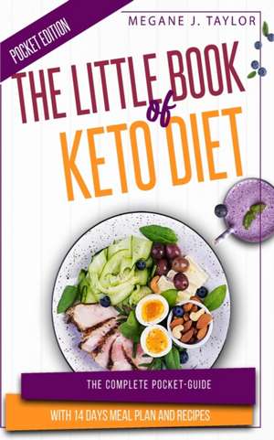 THE LITTLE BOOK OF KETO DIET de Megane J. Taylor