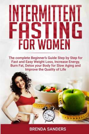 INTERMITTENT FASTING FOR WOMEN de Brenda Sanders