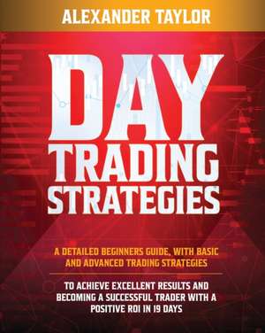 Day Trading Strategies de Alexander Taylor