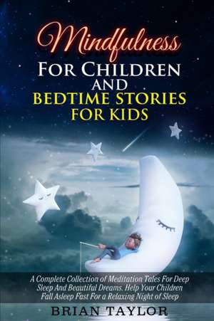 Mindfulness for children and bedtime stories for kids de Brian Taylor