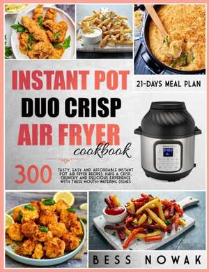 INSTANT POT DUO CRISP AIR FRYER COOKBOOK de Bess Nowak