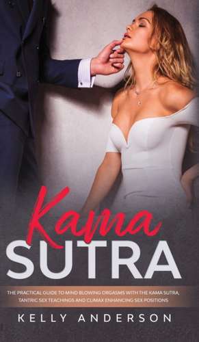 Kama Sutra de Kelly Anderson