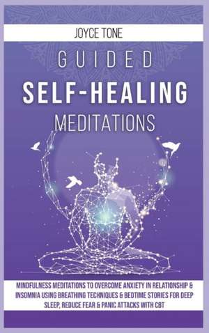 GUIDED SELF-HEALING MEDITATIONS de Joyce Tone