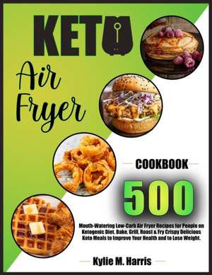 KETO AIR FRYER de Kylie M. Harris