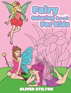 Fairy Coloring Book for Kids de Oliver Stilton