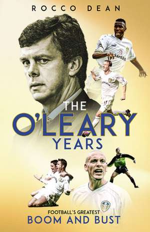 The O'Leary Years de Rocco Dean