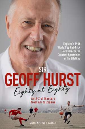 Eighty at Eighty de Geoff Hurst