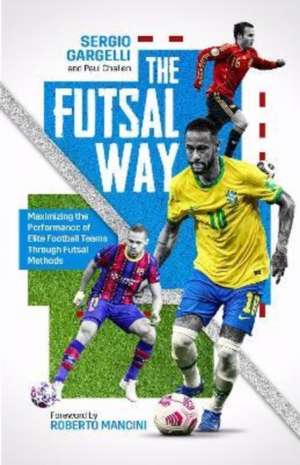 The Futsal Way de Paul Challen