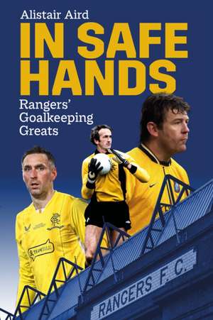 In Safe Hands de Alistair Aird