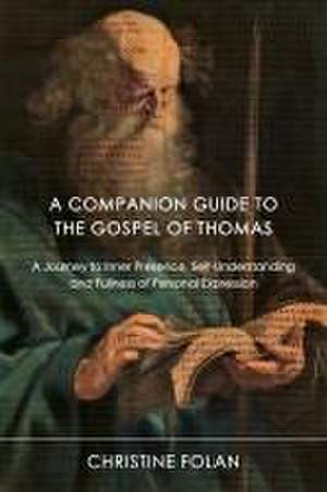 A Companion Guide to the Gospel of Thomas de Christine Folan