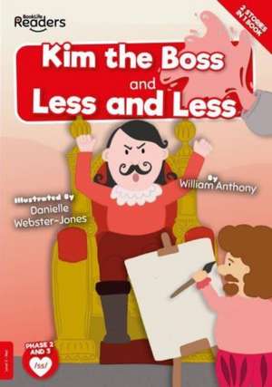 Kim the Boss & Less and Less de William Anthony