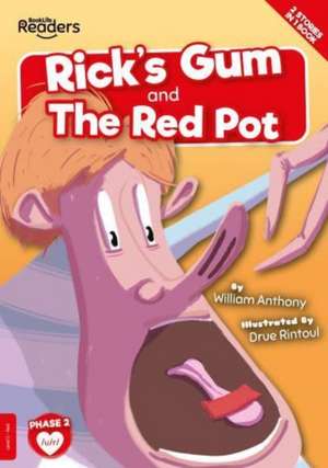 Rick's Gum and The Red Pot de William Anthony