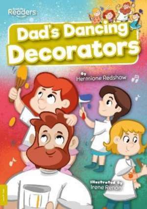 Dad's Dancing Decorators de Hermione Redshaw