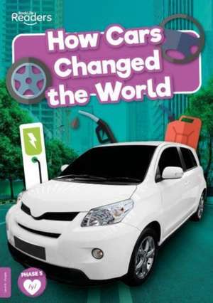 How Cars Changed the World de Robin Twiddy