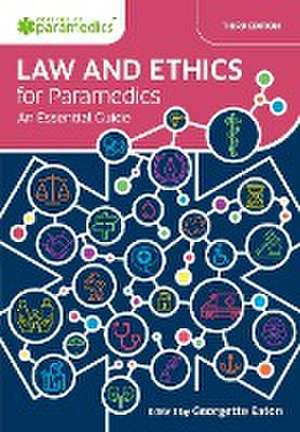 Law and Ethics for Paramedics de Georgette Eaton