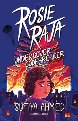 Rosie Raja: Undercover Codebreaker: WINNER CrimeFest best crime novel for children de Sufiya Ahmed