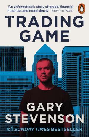 The Trading Game de Gary Stevenson