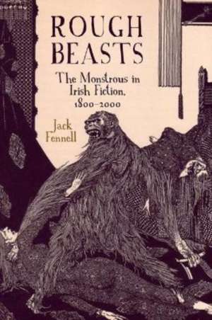 Rough Beasts de Jack Fennell