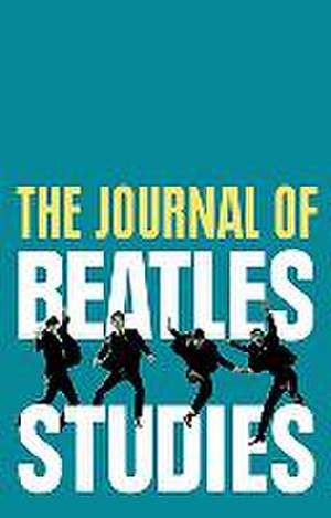 The Journal of Beatles Studies (Volume 2, Issues 1 and 2) de Lup