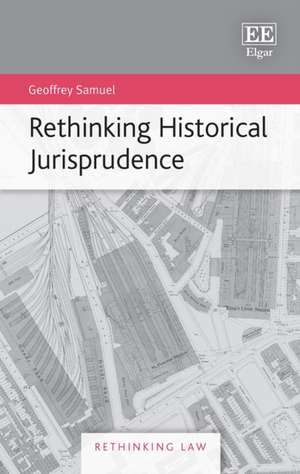 Rethinking Historical Jurisprudence de Geoffrey Samuel