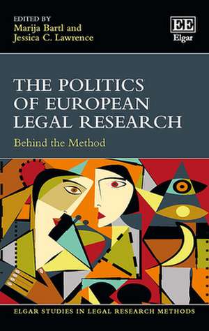 The Politics of European Legal Research – Behind the Method de Marija Bartl