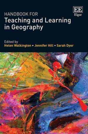 Handbook for Teaching and Learning in Geography de Helen Walkington